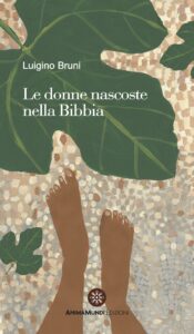 Le donne nascoste nella Bibbia • Luigino Bruni presenta il suo nuovo libro a Otranto